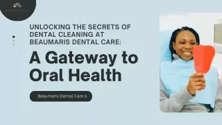Unlocking the Secrets of Dental Cleaning at Beaumaris Dental Care