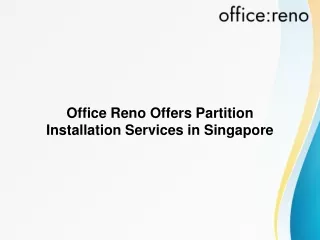Office Reno Offers Partition Installation Services in Singapore