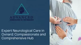 Expert Neurological Care in Oxnard: Compassionate and Comprehensive Hub