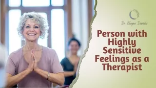 How does a highly sensitive person therapist help you to immerse yourself into a life you love