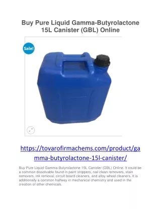 Buy Pure Liquid Gamma-Butyrolactone 15L Canister (GBL) Online