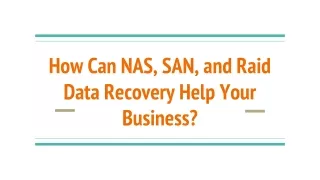 How Can NAS, SAN, and Raid Data Recovery Help Your Business_