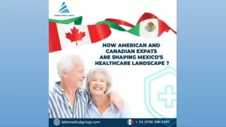 How American and Canadian Expats Are Shaping Mexico's Healthcare Landscape
