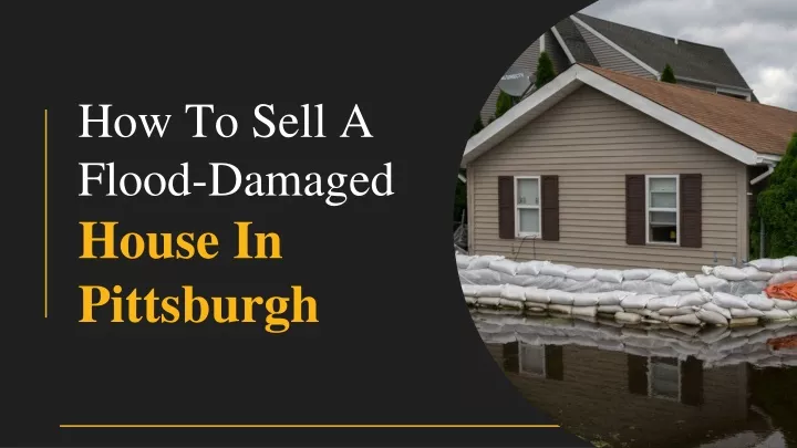 how to sell a flood damaged house in pittsburgh