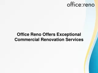 Office Reno Offers Exceptional Commercial Renovation Services