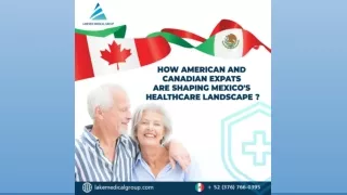 How American and Canadian Expats Are Shaping Mexico's Healthcare Landscape