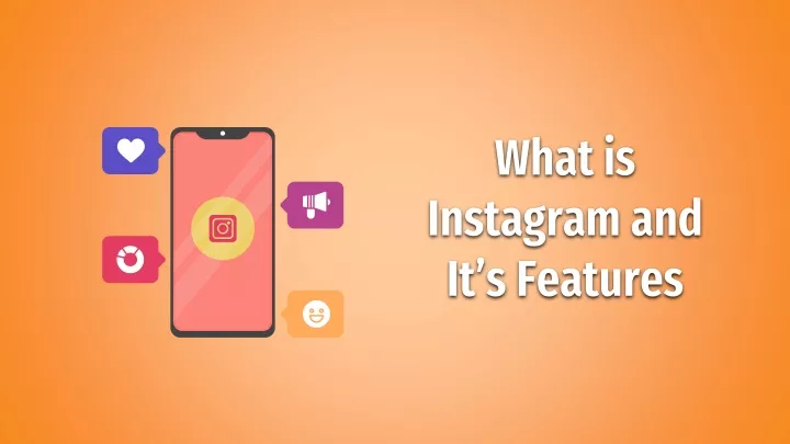 what is instagram and it s features