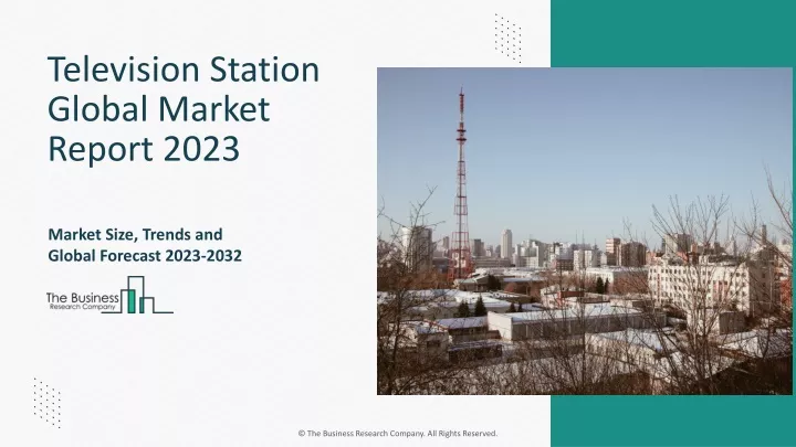 television station global market report 2023