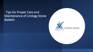 Tips for Proper Care and Maintenance of Urology Stone Baskets