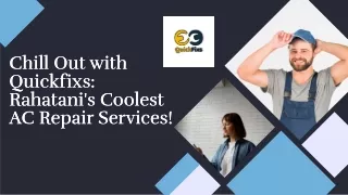 chill out with quickfixs rahatani s coolest