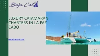 Explore Your Journey with Book Your Luxury catamaran Charters in La Paz Cabo