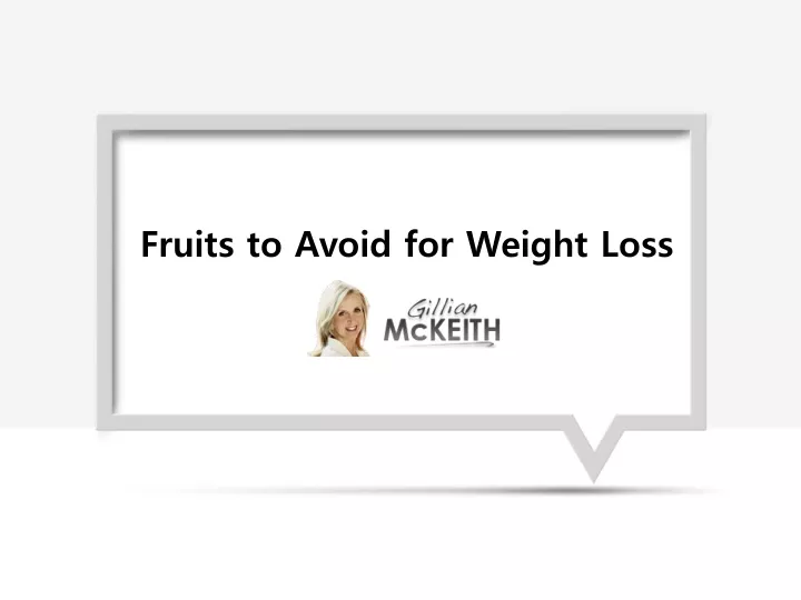 fruits to avoid for weight loss