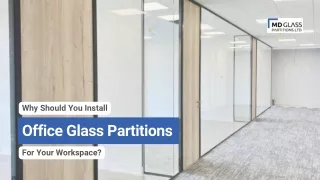 Why Should You Install Office Glass Partitions For Your Workspace
