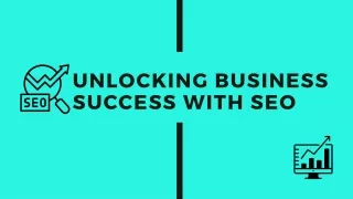 Unlocking Business Success with SEO