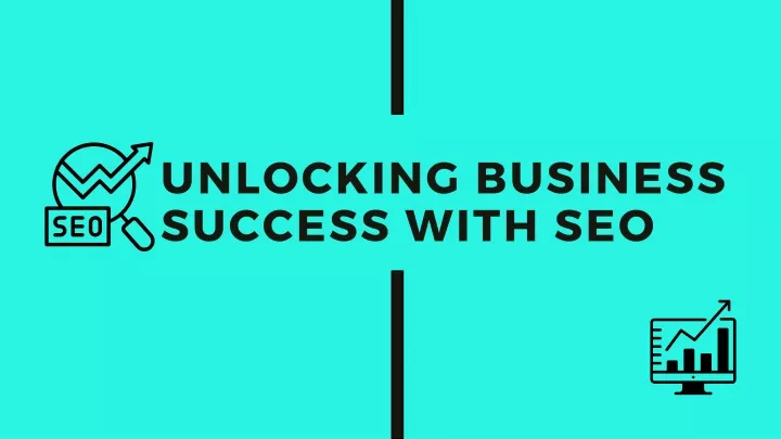 unlocking business success with seo