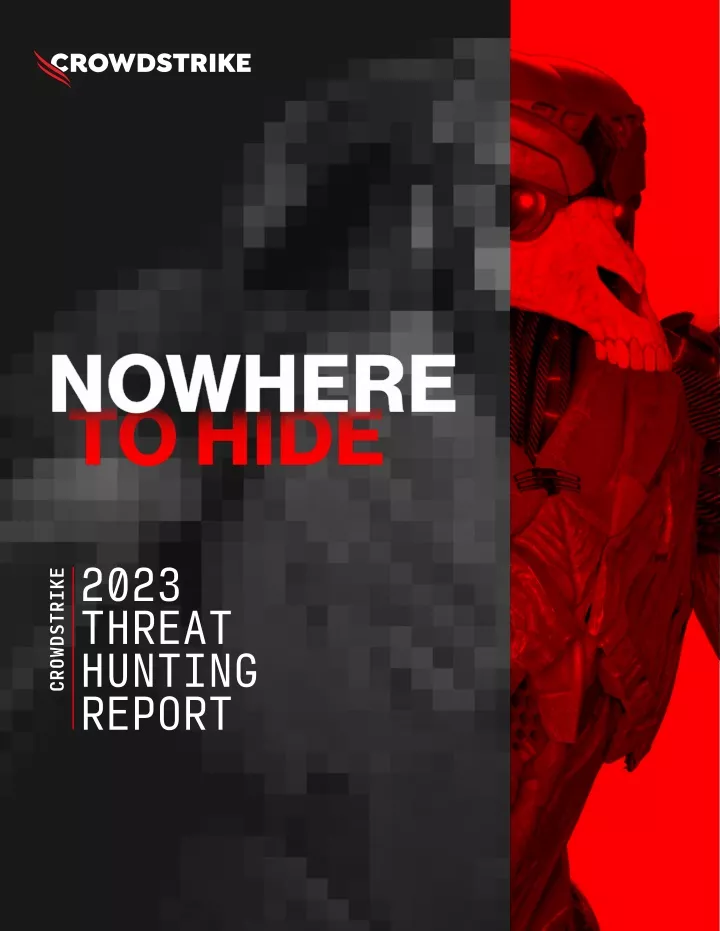 nowhere to hide crowdstrike 2023 threat hunting