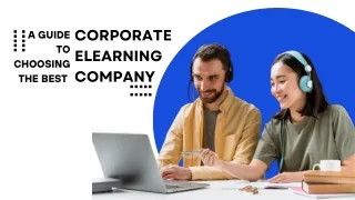 A Guide to Choosing the Best Corporate eLearning Company