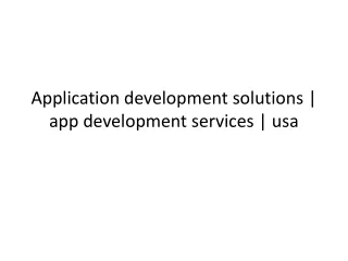 Application development solutions | app development services | usa