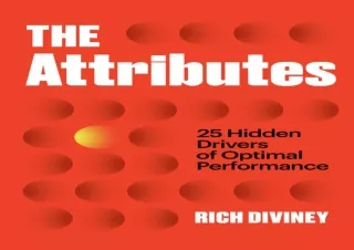 ❤PDF ⚡DOWNLOAD The Attributes: 25 Hidden Drivers of Optimal Performance