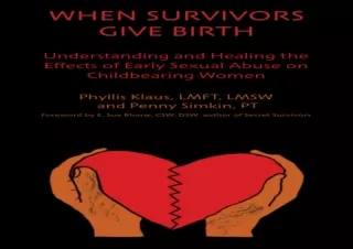 $PDF$/Read❤️/Download⚡️ When Survivors Give Birth: Understanding and Healing the Eff