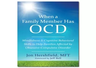 [PDF] Download⚡️ When a Family Member Has OCD: Mindfulness and Cognitive Behaviora