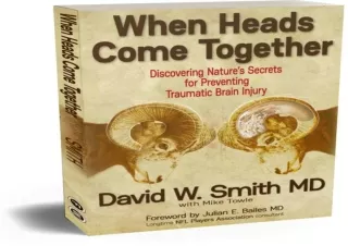 PDF/Read❤️ When Heads Come Toget✔️her: Discovering Nature's Secrets for Preventing