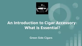 An Introduction to Cigar Accessory: What Is Essential?