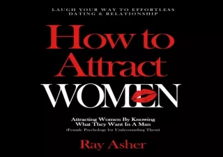 ⚡DOWNLOAD ❤PDF How to Attract Women: Laugh Your Way to Effortless Dating & Relat