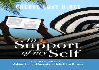 ❤PDF ⚡DOWNLOAD In Support of Myself: A Woman’s Guide to Asking for and Accepting