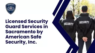 Licensed Security Guard Services in Sacramento by American Safe Security, Inc.