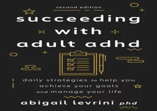 [Read❤️ Download⚡️] Succeeding With Adult ADHD: Daily Strategies to Help You Achieve