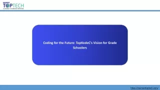 coding for the future topkodec s vision for grade