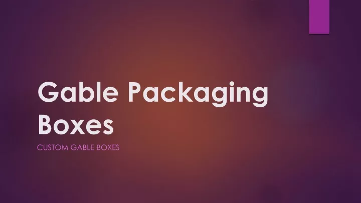 gable packaging boxes