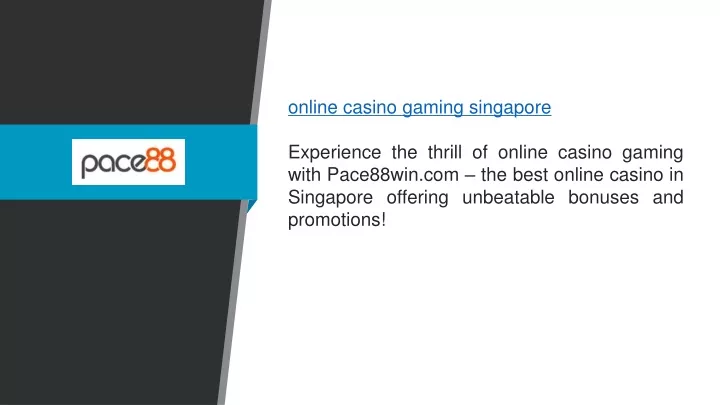 online casino gaming singapore experience