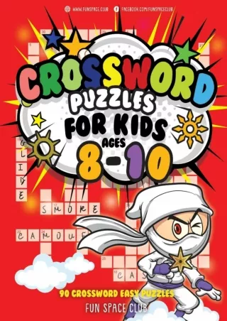 ⚡PDF_ Crossword Puzzles for Kids Ages 8-10: 90 Crossword Easy Puzzle Books