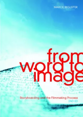 [⚡PDF √READ❤ ONLINE] From Word to Image-2nd edition: Storyboarding and the Filmmaking Process