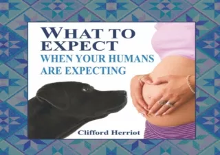 $PDF$/Read❤️/Download⚡️ What to Expect When Your Humans are Expecting