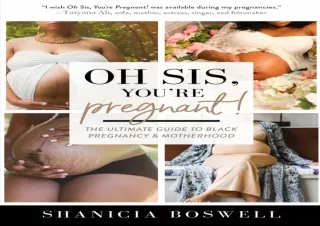 [PDF Read❤️ ONLINE] Oh Sis, You’re Pregnant!: The Ultimate Guide to Black Pregnanc