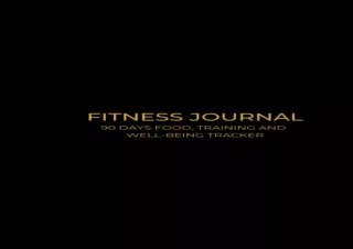 Read❤️ [PDF] Fitness Journal: 90 Days Food, Training and Well-Being Tracker | For