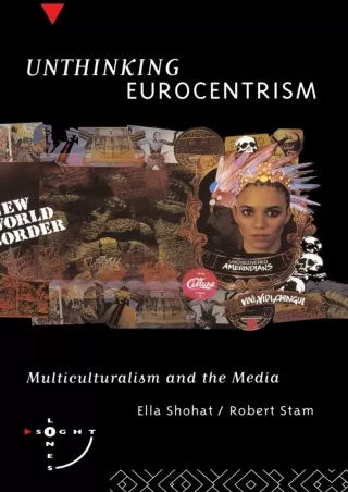 ⚡PDF_ Unthinking Eurocentrism: Multiculturalism and the Media (Sightlines)