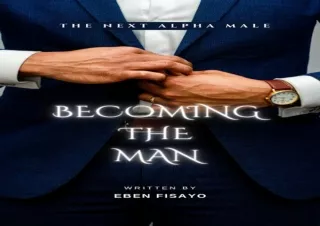 Read❤️ ebook⚡️ [PDF] BECOMING THE MAN: The Next Alpha Male