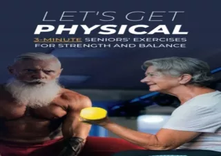 ❤EBOOK ✔READ Let's Get Physical: 3-Minute Senior's Exercises for Strength and Ba