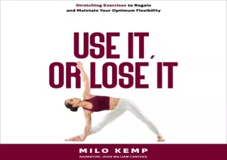 EPUB ✔READ Use It, or Lose It: Stretching Exercises to Regain and Maintain Your