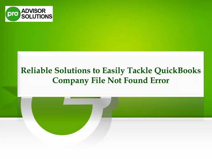 reliable solutions to easily tackle quickbooks company file not found error