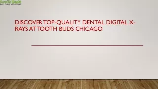Discover Top-Quality Dental Digital X-Rays at Tooth Buds Chicago