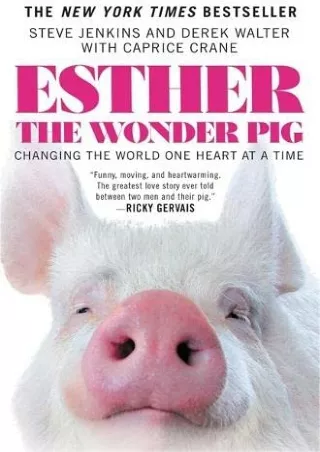 ⚡PDF/√READ❤ Esther the Wonder Pig: Changing the World One Heart at a Time