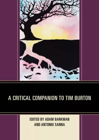 ✔Download⭐ Book [⚡PDF] A Critical Companion to Tim Burton