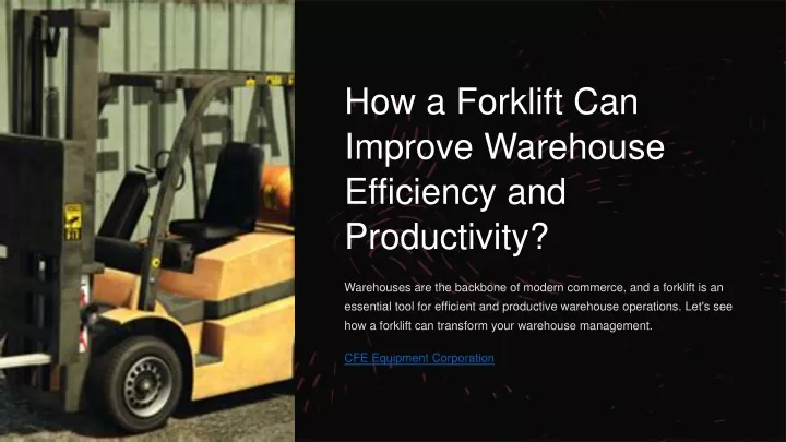 how a forklift can improve warehouse efficiency