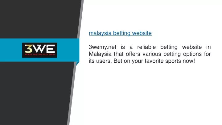 malaysia betting website 3wemy net is a reliable