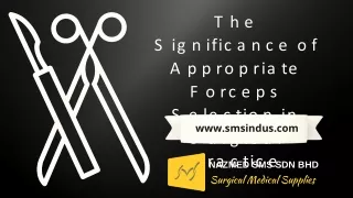 The Significance of Appropriate Forceps Selection in Surgical Practice